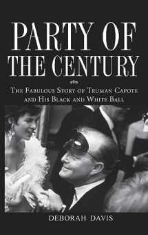 9780471659662-0471659665-Party of the Century: The Fabulous Story of Truman Capote and His Black and White Ball