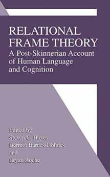 9780306466007-0306466007-Relational Frame Theory: A Post-Skinnerian Account of Human Language and Cognition