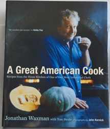 9780618658527-0618658521-A Great American Cook: Recipes from the Home Kitchen of One of Our Most Influential Chefs