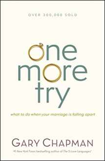 9780802411518-0802411517-One More Try: What to Do When Your Marriage Is Falling Apart