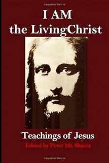 9780998414324-0998414328-I AM the Living Christ: Teachings of Jesus (Ascended Master Instruction)
