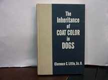 9780876056219-0876056214-The Inheritance of Coat Color in Dogs