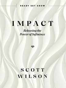 9781954089303-1954089309-Impact: Releasing the Power of Influence