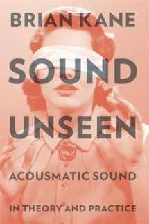 9780190632212-0190632216-Sound Unseen: Acousmatic Sound in Theory and Practice