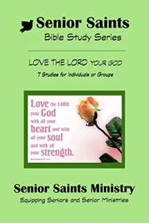 9781500237165-1500237167-Senior Saints Bible Study ~ Love The Lord: Book 2 "Love The Lord" (Senior Saints Bible Studies)