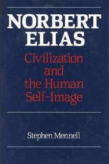 9780631155331-0631155333-Norbert Elias: Civilization, and the human self-image