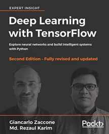 9781788831109-1788831101-Deep Learning with TensorFlow - Second Edition: Explore neural networks and build intelligent systems with Python