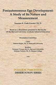 9781450725156-1450725155-Postautonomous Ego Development: A Study of Its Nature and Measurement (Integral Publishers Dissertation)
