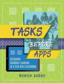 9781416624660-141662466X-Tasks Before Apps: Designing Rigorous Learning in a Tech-Rich Classroom