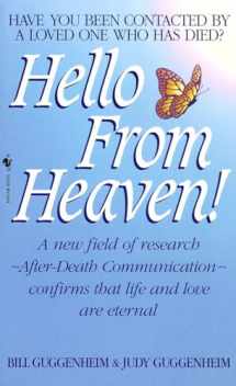 9780553576344-0553576348-Hello from Heaven: A New Field of Research-After-Death Communication Confirms That Life and Love Are Eternal