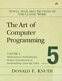 9780134671796-0134671791-Art of Computer Programming, The: Mathematical Preliminaries Redux; Introduction to Backtracking; Dancing Links, Volume 4, Fascicle 5