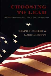 9780822345039-082234503X-Choosing to Lead: Understanding Congressional Foreign Policy Entrepreneurs (New Slant: Religion, Politics, Ontology)