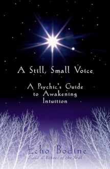 9781577311362-1577311361-A Still, Small Voice: A Psychic's Guide to Awakening Intuition