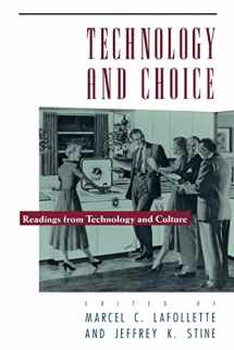 9780226467771-0226467775-Technology and Choice: Readings from Technology and Culture