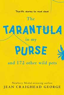 9780064462013-0064462013-The Tarantula in My Purse and 172 Other Wild Pets: True-Life Stories to Read Aloud
