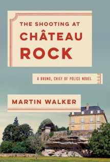 9780525656654-0525656650-The Shooting at Chateau Rock: A Bruno, Chief of Police Novel (Bruno, Chief of Police Series)
