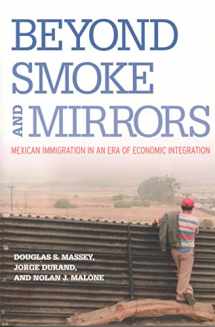 9780871545909-087154590X-Beyond Smoke and Mirrors: Mexican Immigration in an Era of Economic Integration