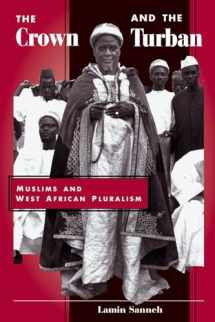 9780813330594-0813330599-The Crown And The Turban: Muslims And West African Pluralism