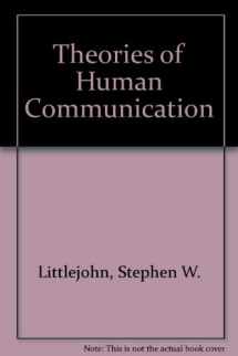 9780534095345-0534095348-Theories of Human Communication