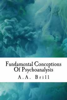 9781985126596-1985126591-Fundamental Conceptions Of Psychoanalysis