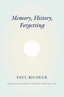 9780226713427-0226713423-Memory, History, Forgetting