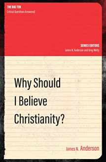 9781781918692-1781918694-Why Should I Believe Christianity? (The Big Ten)