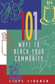 9781576832202-1576832201-101 Ways to Reach Your Community (Designed for Influence)