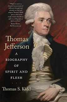 9780300271058-0300271050-Thomas Jefferson: A Biography of Spirit and Flesh