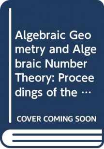 9789810209469-9810209460-Algebraic Geometry and Algebraic Number Theory -Procs of the Spcial Prg at the Nankai Institute of Maths (Nankai Pure, Applied Mathematics and Theoretical Physics)