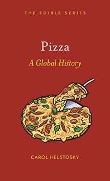 9781861893918-1861893914-Pizza: A Global History (Edible)