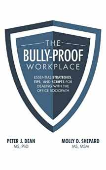 9781259859663-1259859665-The Bully-Proof Workplace: Essential Strategies, Tips, and Scripts for Dealing with the Office Sociopath