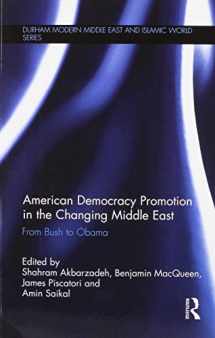 9781138815551-1138815551-American Democracy Promotion in the Changing Middle East (Durham Modern Middle East and Islamic World Series)
