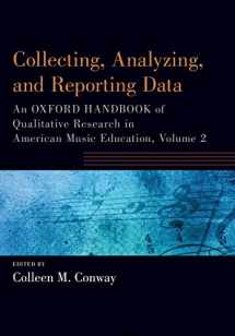 9780190920937-0190920939-Collecting, Analyzing and Reporting Data: An Oxford Handbook of Qualitative Research in American Music Education, Volume 2 (Oxford Handbooks)
