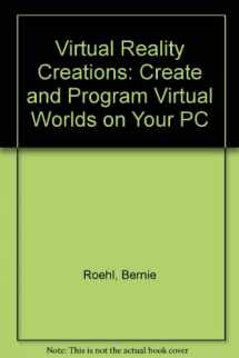 9781878739391-1878739395-Virtual Reality Creations: Explore, Manipulate, and Create Virtual Worlds on Your Pc/Book and Disk
