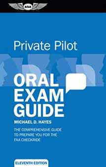 9781619544598-1619544598-Private Pilot Oral Exam Guide: The comprehensive guide to prepare you for the FAA checkride (Oral Exam Guide Series)