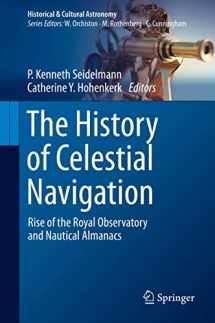 9783030436308-3030436306-The History of Celestial Navigation: Rise of the Royal Observatory and Nautical Almanacs (Historical & Cultural Astronomy)