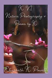 9781716270611-1716270618-K. V.1 Nature Photography & Poems by K