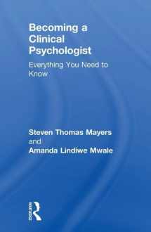 9781138223400-1138223409-Becoming a Clinical Psychologist: Everything You Need to Know