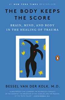 9780143127741-0143127748-The Body Keeps the Score: Brain, Mind, and Body in the Healing of Trauma