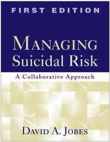 9781593853273-1593853270-Managing Suicidal Risk, First Edition: A Collaborative Approach