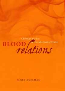 9780226006819-0226006816-Blood Relations: Christian and Jew in The Merchant of Venice