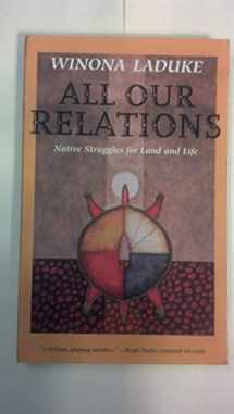9780896085992-0896085996-All Our Relations: Native Struggles for Land and Life