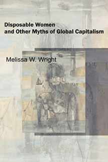 9780415951456-0415951453-Disposable Women and Other Myths of Global Capitalism (Perspectives on Gender)