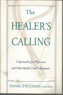 9780809137299-0809137291-The Healer's Calling: A Spirituality for Physicians and Other Health Care Professionals