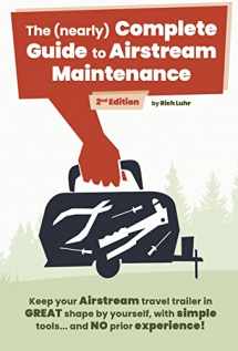 9780983345848-0983345848-Airstream Life's (Nearly) Complete Guide to Airstream Maintenance
