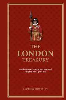 9780233004822-0233004823-The London Treasury: A Collection of Cultural and Historical Insights into a Great City