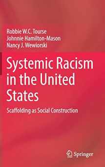9783319722320-3319722328-Systemic Racism in the United States: Scaffolding as Social Construction