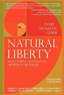 9780964592001-0964592002-Natural Liberty: Rediscovering Self-Induced Abortion Methods (Sage-femme Collective)