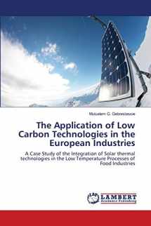 9783659114199-3659114197-The Application of Low Carbon Technologies in the European Industries: A Case Study of the Integration of Solar thermal technologies in the Low Temperature Processes of Food Industries