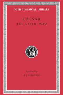 9780674990807-0674990803-Caesar: The Gallic War (Loeb Classical Library) (Latin and English Edition)
